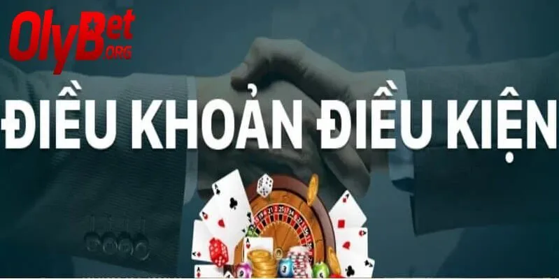 Điều Khoản Và Điều Kiện Olybet 1 Điều khoản và điều kiện Olybet
