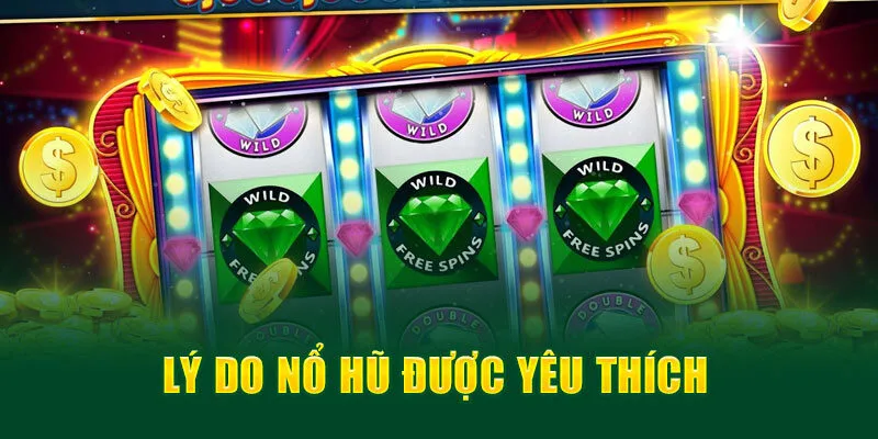 Khám Phá Game Nổ Hũ CQ9 Siêu Đẳng Tại Olybet 3 Lý do nổ hũ được yêu thích