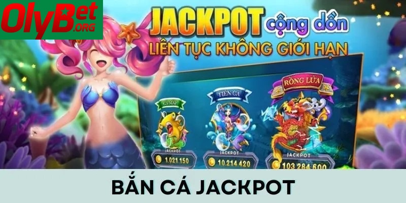 Bắn cá Jackpot Olybet: Những tính năng mà người mới cần biết trong năm 2025 2 {2}